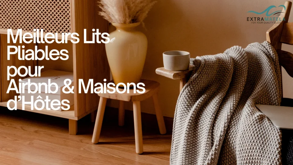 Meilleurs Lits Pliables pour Airbnb & Maisons d’Hôtes